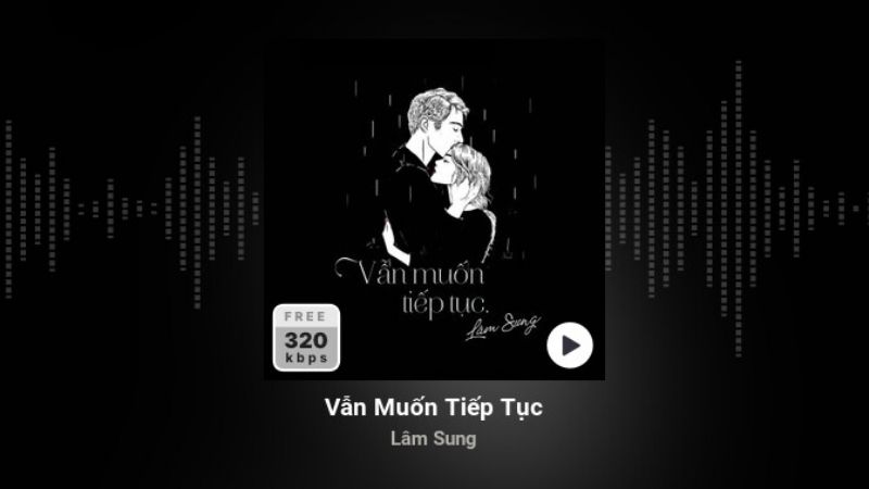 Vẫn muốn tiếp tục - Lâm Sung