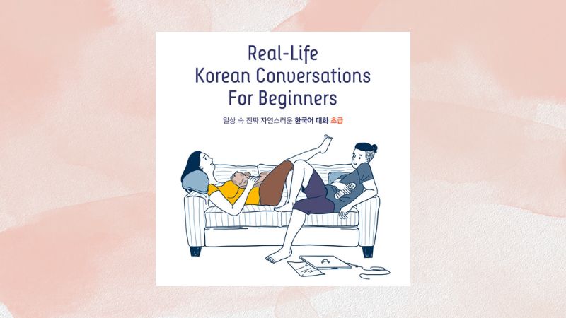 Real-Life Korean Conversations For Beginners